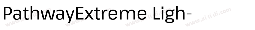 PathwayExtreme Ligh字体转换 PathwayExtreme Ligh字体转换